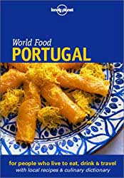 Lonely Planet World Food Guide Portugal: order this book from Amazon.